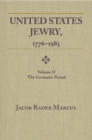 United States Jewry, 1776-1985 : Volume 2, The Germanic Period - eBook