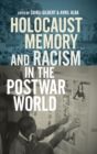 Holocaust Memory and Racism in the Postwar World - Book