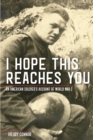 I Hope This Reaches You : An American Soldier's Account of World War I - eBook