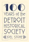 100 Years of the Detroit Historical Society - eBook