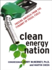 Clean Energy Nation : Freeing America from the Tyranny of Fossil Fuels - eBook