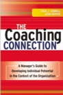 The Coaching Connection : A Manager's Guide to Developing Individual Potential in the Context of the Organization - eBook