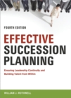 Effective Succession Planning : Ensuring Leadership Continuity and Building Talent from Within - eBook