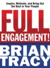 Full Engagement! : Inspire, Motivate, and Bring Out the Best in Your People - eBook
