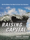 Raising Capital : Get the Money You Need to Grow Your Business - eBook