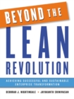 Beyond the Lean Revolution : Achieving Successful and Sustainable Enterprise Transformation - eBook