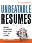 Unbeatable Resumes : America's Top Recruiter Reveals What REALLY Gets You Hired - eBook