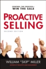 ProActive Selling : Control the Process--Win the Sale - eBook