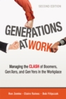 Generations at Work : Managing the Clash of Boomers, Gen Xers, and Gen Yers in the Workplace - eBook