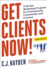 Get Clients Now! (TM) : A 28-Day Marketing Program for Professionals, Consultants, and Coaches - eBook