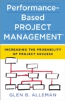 Performance-Based Project Management : Increasing the Probablility of Project Success - eBook