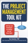 The Project Management Tool Kit : 100 Tips and Techniques for Getting the Job Done Right - eBook