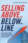 Selling Above and Below the Line : Convince the C-Suite. Win Over Management. Secure the Sale. - eBook