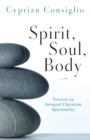 Spirit, Soul, Body : Toward an Integral Christian Spirituality - eBook