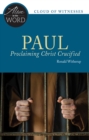 Paul, Proclaiming Christ Crucified - eBook