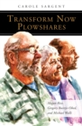 Transform Now Plowshares : Megan Rice, Gregory Boertje-Obed, and Michael Walli - eBook