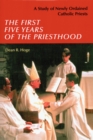 The First Five Years of the Priesthood : A Study of Newly Ordained Catholic Priests - eBook