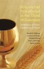 Ministerial Priesthood in the Third Millennium : Faithfulness of Christ, Faithfulness of Priests - eBook
