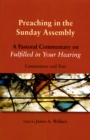 Preaching in the Sunday Assembly : A Pastoral Commentary on Fulfilled in Your Hearing - eBook