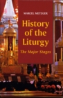 History of the Liturgy : The Major Stages - eBook