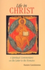 Life in Christ : A Spiritual Commentary on the Letter to the Romans - eBook