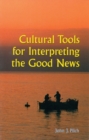 Cultural Tools for Interpreting the Good News - eBook