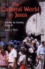 The Cultural World Of Jesus: Sunday By Sunday, Cycle B - eBook