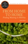 From Home to Home, Finding Meaning in Mobility - eBook