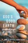 God's Good Earth : Praise and Prayer for Creation - eBook