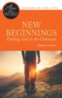 New Beginnings, Finding God in the Unknown - eBook