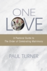 One Love : A Pastoral Guide to The Order of Celebrating Matrimony - eBook
