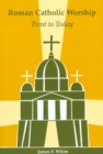 Roman Catholic Worship : Trent to Today - eBook