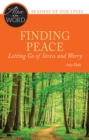 Finding Peace, Letting Go of Stress and Worry - eBook