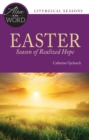 Easter, Season of Realized Hope - eBook