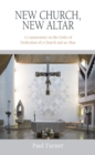New Church, New Altar : A Commentary on the Order of Dedication of a Church and an Altar - eBook