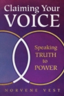 Claiming Your Voice : Speaking Truth to Power - eBook