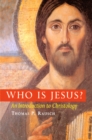 Who is Jesus? : An Introduction to Christology - eBook