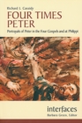 Four Times Peter : Portrayals of Peter in the Four Gospels and at Philippi - eBook