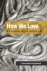 How We Love : A Formation for the Celibate Life - eBook