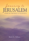 Journey to Jerusalem : Steps on the Road to Your Soul - eBook