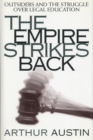 The Empire Strikes Back : Outsiders and the Struggle over Legal Education - eBook