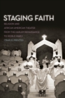 Staging Faith : Religion and African American Theater from the Harlem Renaissance to World War II - eBook