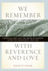 We Remember with Reverence and Love : American Jews and the Myth of Silence after the Holocaust, 1945-1962 - eBook