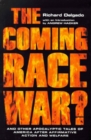 The Coming Race War : And Other Apocalyptic Tales of America after Affirmative Action and Welfare - eBook