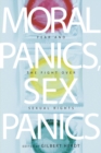 Moral Panics, Sex Panics : Fear and the Fight over Sexual Rights - eBook