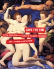 Love the Sin : Sexual Regulation and the Limits of Religious Tolerance - eBook