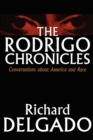 The Rodrigo Chronicles : Conversations About America and Race - eBook