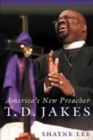 T.D. Jakes : America's New Preacher - eBook
