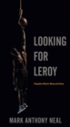 Looking for Leroy : Illegible Black Masculinities - eBook