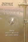 Toilet : Public Restrooms and the Politics of Sharing - eBook